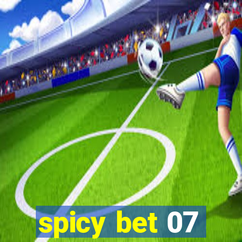 spicy bet 07